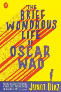 The Brief and Wondrous Life of Oscar Wao, by Junot Diaz